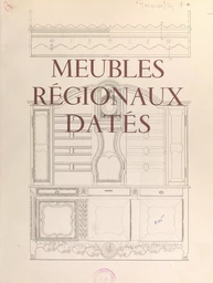 Meubles régionaux datés