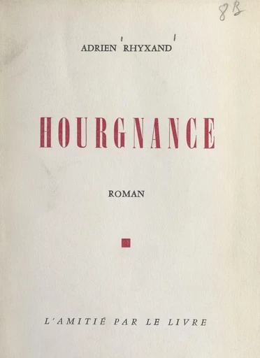 Hourgnance - Adrien Rhyxand - FeniXX réédition numérique