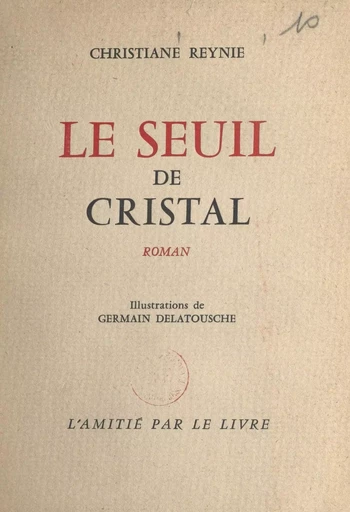 Le seuil de cristal - Christiane Reynie - FeniXX réédition numérique