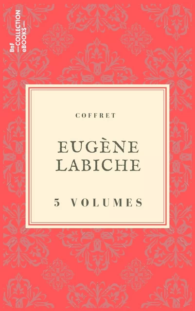 Coffret Eugène Labiche - Eugène Labiche - BnF collection ebooks