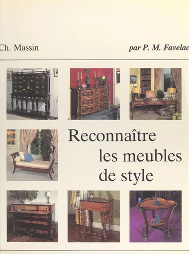 Reconnaître les meubles de style - Pierre-Marie Favelac - FeniXX réédition numérique