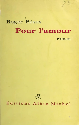 Pour l'amour - Roger Bésus - FeniXX réédition numérique