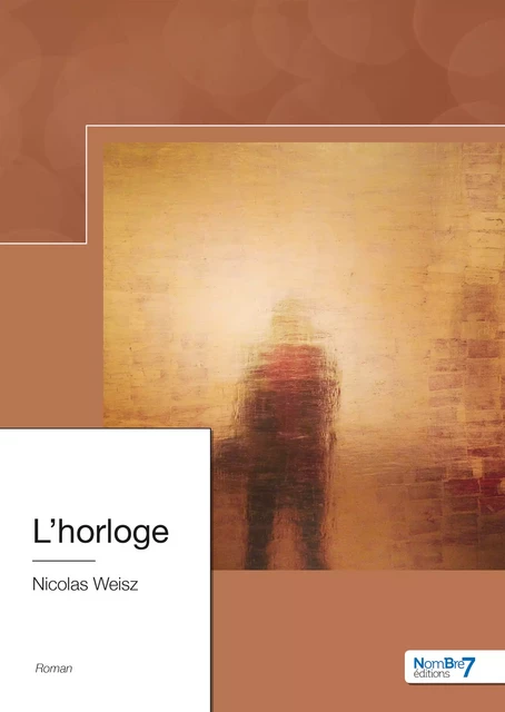 L'Horloge - Nicolas Weisz - Nombre7 Editions