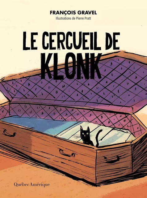 Le cercueil de Klonk - François Gravel - Québec Amérique