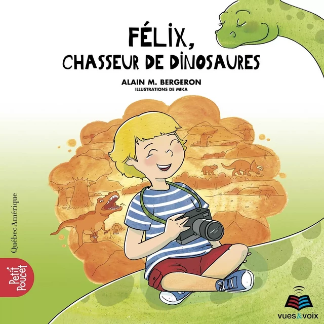 Félix, chasseur de dinosaures - Alain M. Bergeron - Kampus Média