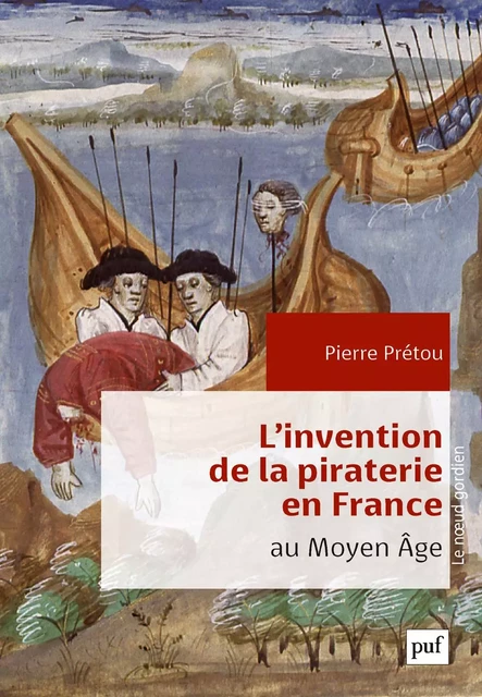 L'invention de la piraterie en France au Moyen Âge - Pierre Prétou - Humensis