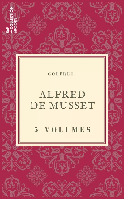 Coffret Alfred de Musset - Alfred de Musset - BnF collection ebooks