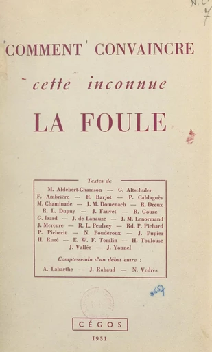 Comment convaincre cette inconnue, la foule - M. Aldebert-Chamson, G. Altschuler, F. Ambrière - FeniXX réédition numérique