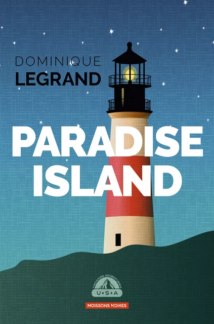 Paradise Island - Dominique Legrand - Moissons Noires