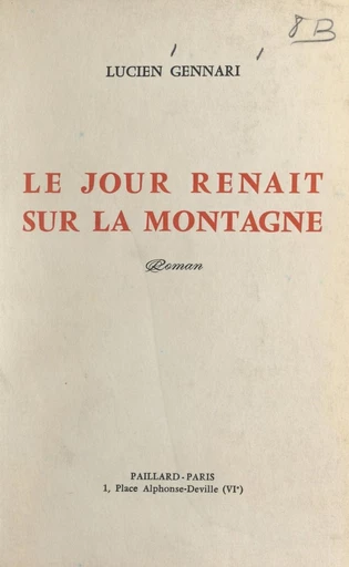 Le jour renaît sur la montagne - Lucien Gennari - FeniXX réédition numérique