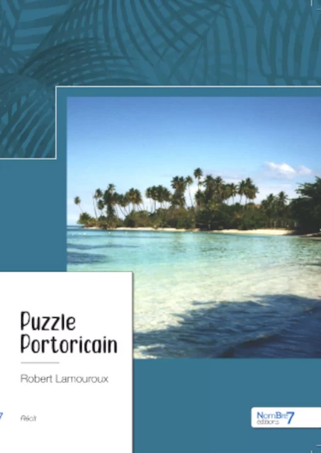 Puzzle portoricain - Robert Lamouroux - Nombre7 Editions