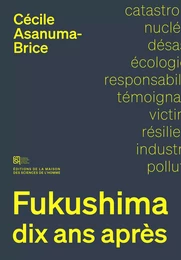 Fukushima, dix ans après