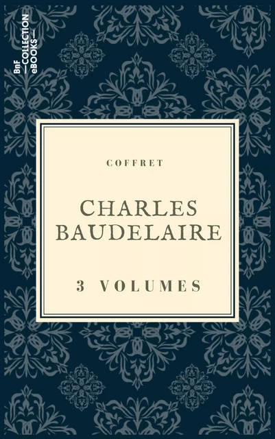 Coffret Charles Baudelaire - Charles Baudelaire - BnF collection ebooks