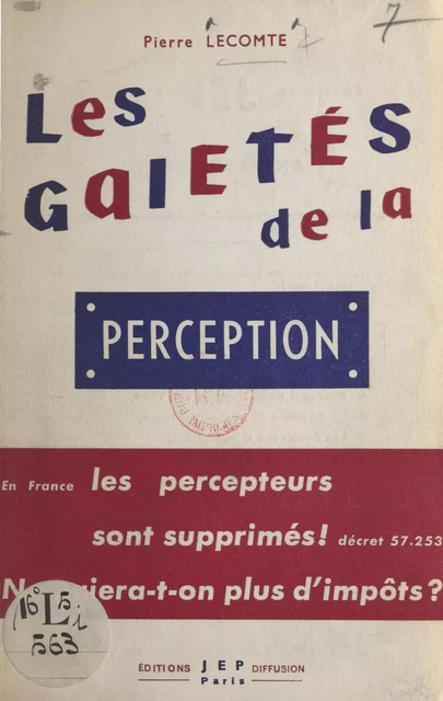 Les gaietés de la perception - Pierre Lecomte - FeniXX réédition numérique