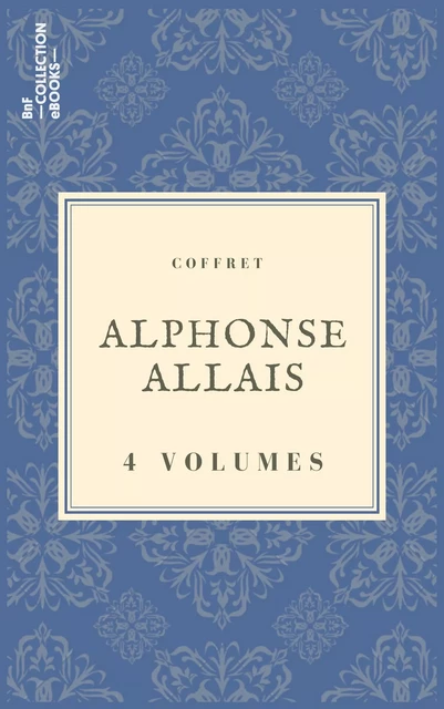 Coffret Alphonse Allais - Alphonse Allais - BnF collection ebooks