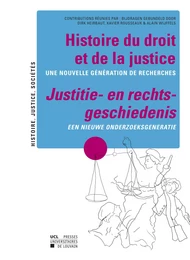 Histoire du droit et de la justice / Justitie - en rechts - geschiedenis