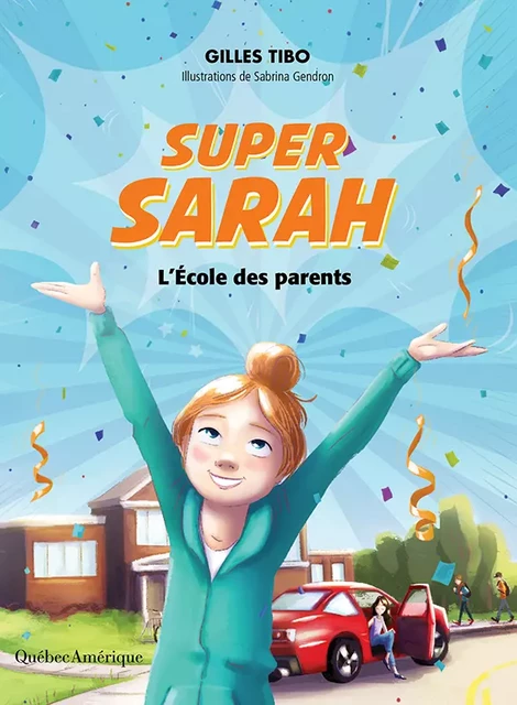 Super Sarah - Gilles Tibo - Québec Amérique