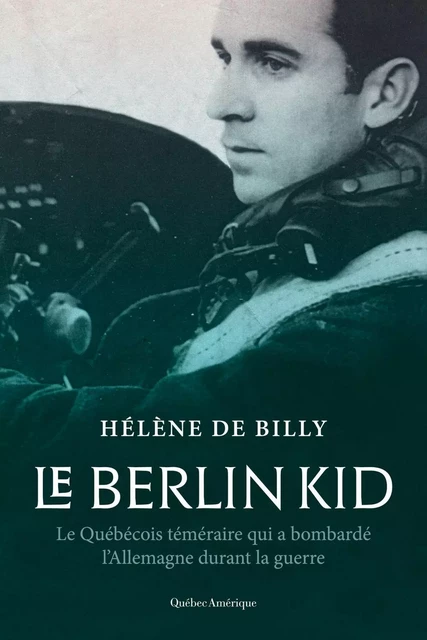 Le Berlin Kid - Hélène de Billy - Québec Amérique