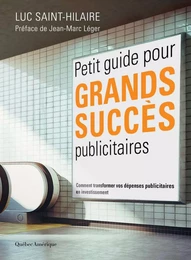 Petit guide pour grands succès publicitaires