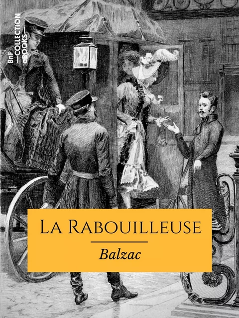 La Rabouilleuse ou Un ménage de garçon - Honoré de Balzac - BnF collection ebooks