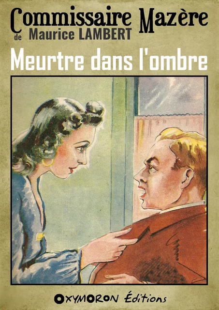 Meurtre dans l'ombre - Maurice Lambert - OXYMORON Éditions