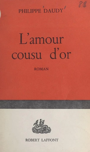 L'amour cousu d'or - Philippe Daudy - FeniXX réédition numérique