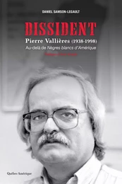 Dissident - Pierre Vallières (1938-1998)