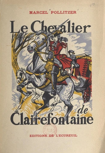 Le chevalier de Clairefontaine - Marcel Pollitzer - FeniXX réédition numérique