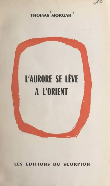 L'aurore se lève à l'Orient - Thomas Morgan - FeniXX réédition numérique