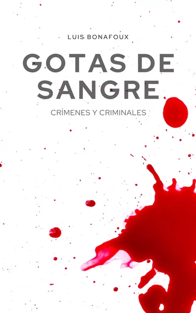 Gotas de Sangre - Luis Bonafoux - Alicia Éditions