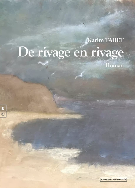 De rivage en rivage - Karim Tabet - EDITIONS COMPLICITES