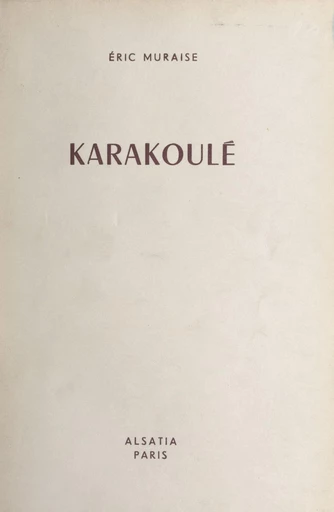 Karakoulé - Éric Muraise - FeniXX réédition numérique