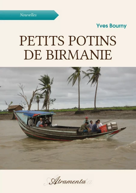 Petits potins de Birmanie - Yves Bourny - Atramenta