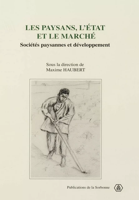 Les paysans, l’état et le marché -  - Éditions de la Sorbonne