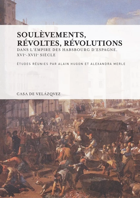 Soulèvements, révoltes, révolutions -  - Casa de Velázquez