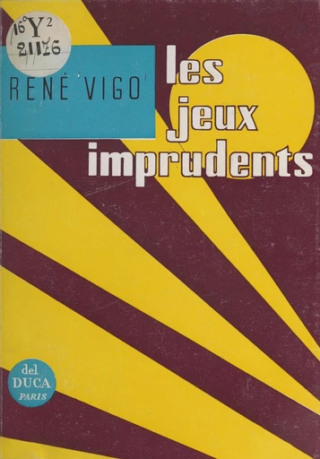 Les jeux imprudents - René Vigo - FeniXX réédition numérique