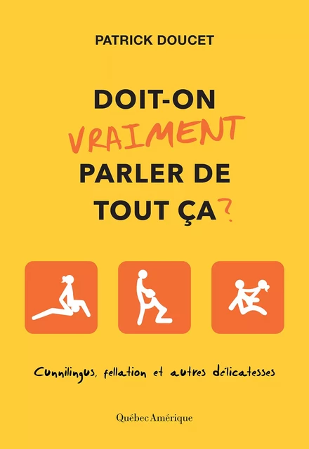 Doit-on vraiment parler de tout ça? - Patrick Doucet - Québec Amérique