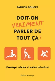 Doit-on vraiment parler de tout ça?