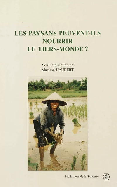 Les paysans peuvent-ils nourrir le Tiers-Monde ? -  - Éditions de la Sorbonne