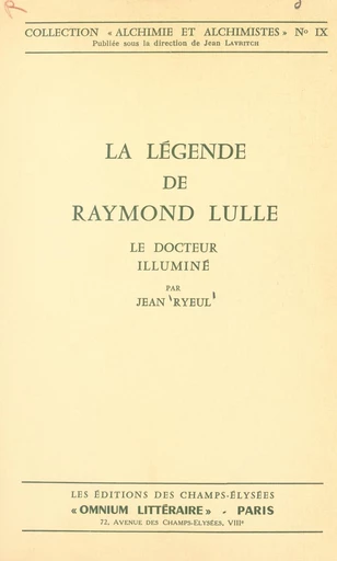 La légende de Raymond Lulle - Jean Ryeul - FeniXX réédition numérique