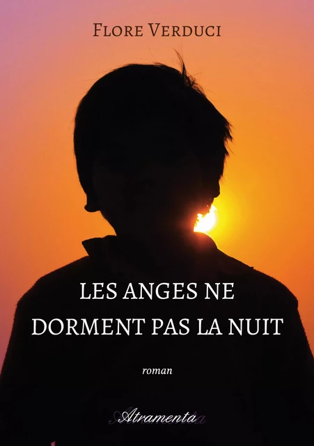 Les anges ne dorment pas la nuit - Flore Verduci - Atramenta