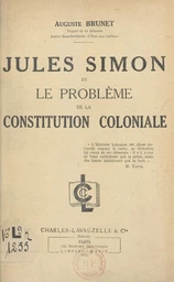 Jules Simon et le problème de la constitution coloniale