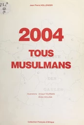 2004, tous musulmans