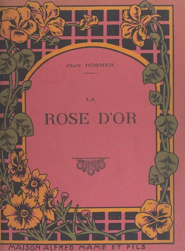 La rose d'or - Jean Rosmer - FeniXX réédition numérique