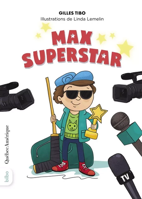 Max Superstar - Gilles Tibo - Québec Amérique