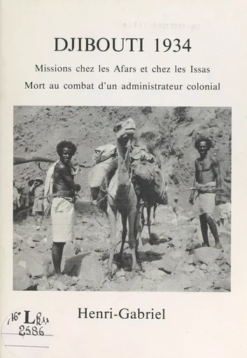 Djibouti 1934 : missions chez les Afars et chez les Issas - Henri Huchon - FeniXX réédition numérique