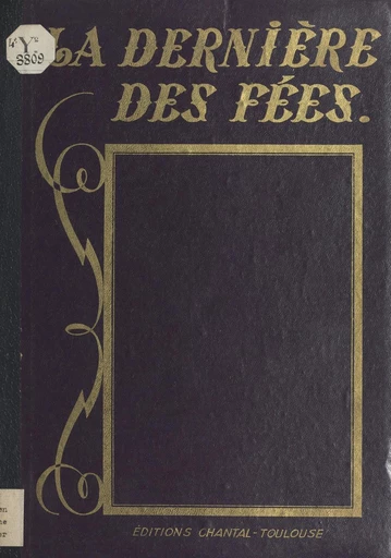 La dernière des fées - Brigitte Ailly, Doëtte Angliviel - FeniXX réédition numérique