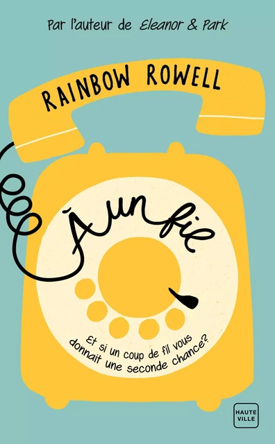 À un fil - Rainbow Rowell - Hauteville