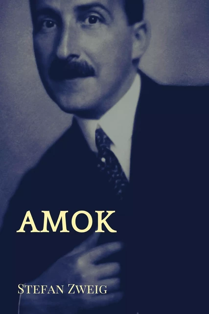 Amok - Stefan Zweig - Alicia Éditions