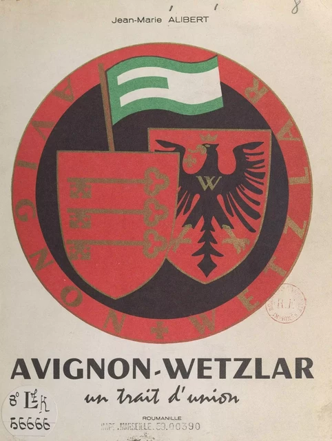 Avignon-Wetzlar - Jean-Marie Alibert - FeniXX réédition numérique